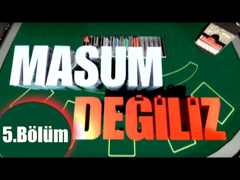 Masum Değiliz - 5.Bölüm