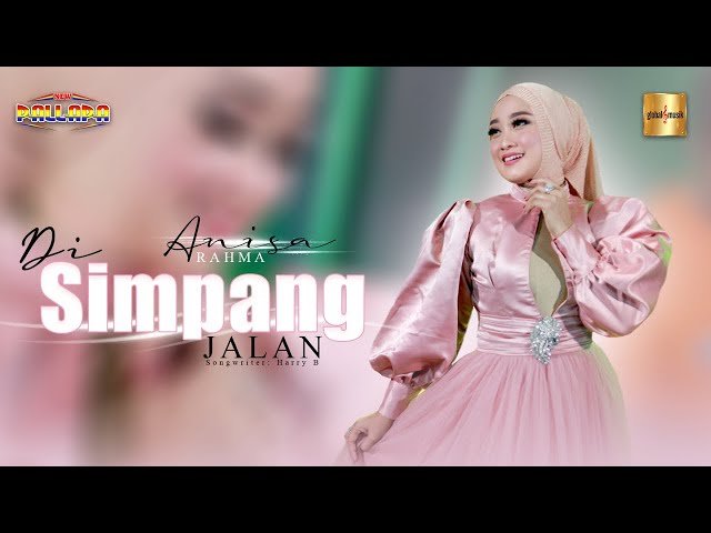 Anisa Rahma ft New Pallapa - Di Simpang Jalan (Official Live Music) class=