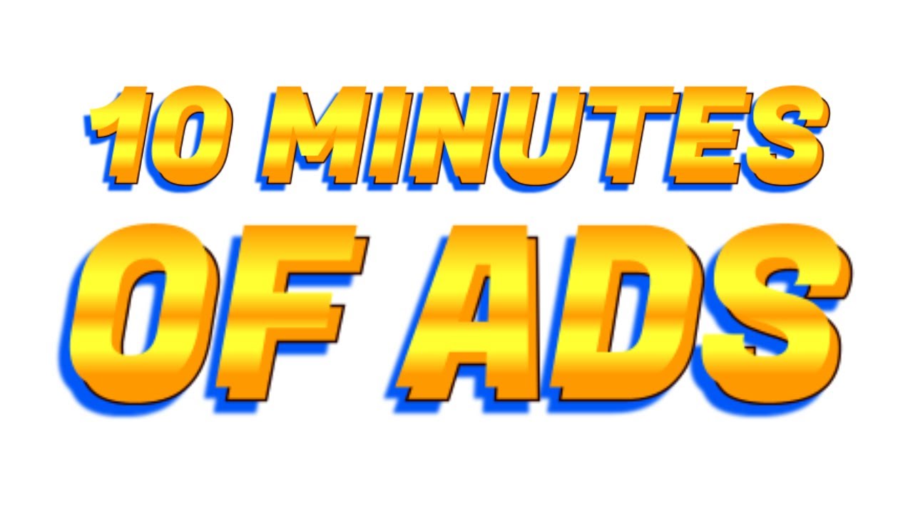 10 minutes of Ads in One Video
