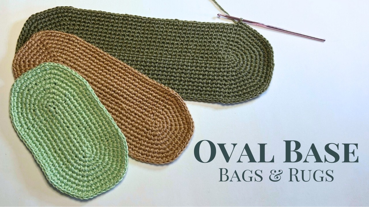 How to Crochet Oval Base for Bags & Rugs – Easy Step-by-Step Tutorial ...
