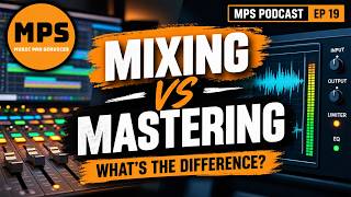The Truth About Mixing vs Mastering