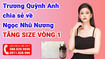 Ca sĩ Trương Quỳnh Anh review ngọc nhũ nương làm nên sức quyến rũ cho chính bạn