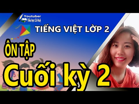 Video Ôn tập tiếng việt cuối HK2 #6 - Lớp 2 - YouTube