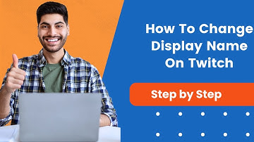 How To Change Display Name On Twitch