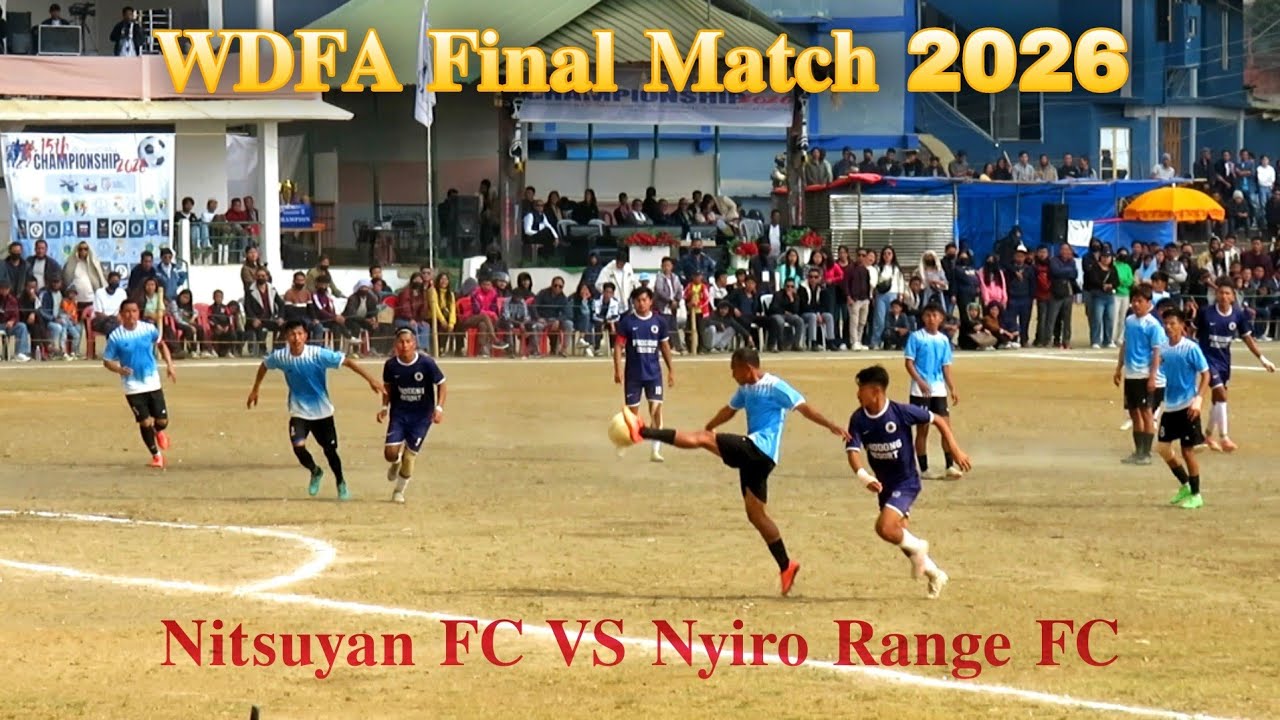 WDFA FINAL 2026 | Nitsuyan FC Vs Nyiro Range