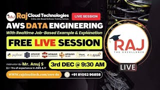 AWS Data Engineering(Python) Batch-2 session-1 Mrng | By Anuj 11+ years Exp | Raj Cloud Technologies