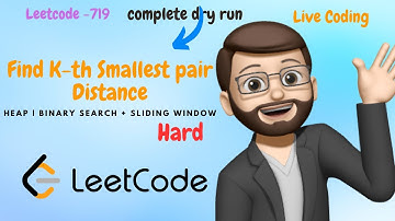 719. Find K-th Smallest Pair Distance || Sliding Window || Binary Search  || Leetcode || Editorial