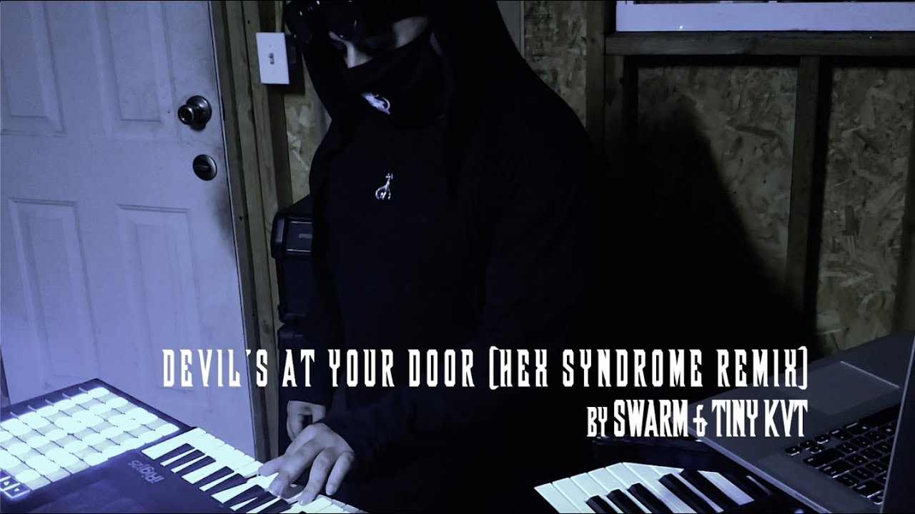 Swarm & TINY KVT - Devil's At Your Door (Hex Syndrome Live Remix)