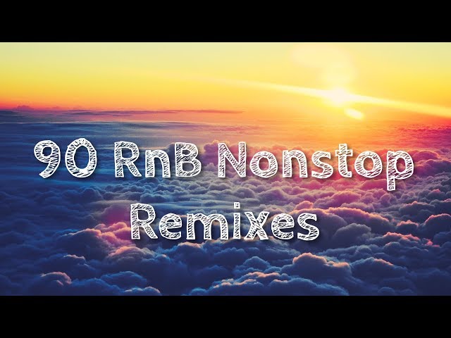 Best of 90s RnB Collection Remixes / 90s nonstop collection Remix class=