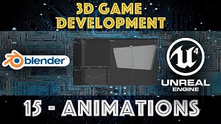 3D Game Development - Basic Animation with Blender - Unreal Engine - 15