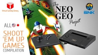 All NeoGeo AES Shoot 'Em Up Games Compilation - Home Console Version - Every Game (US/JP) All Shoot Em Ups On Neo Geo