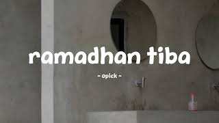 Opick  Ramadhan Tiba  Lirikid