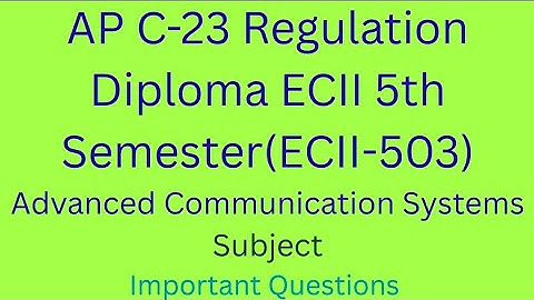 Advanced communication systems important questions||C-23 Regulation||ECII-503||ECII 5th sem#diploma 