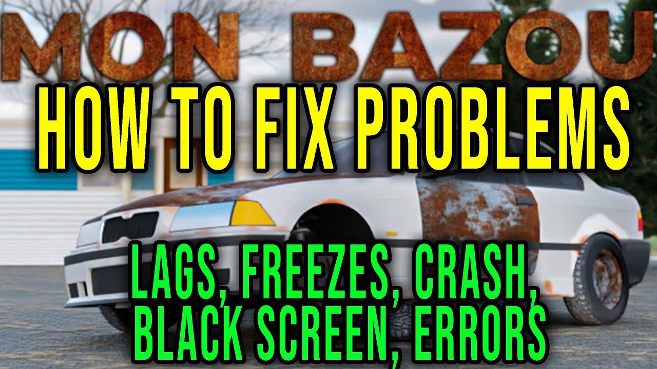HOW TO FIX LAGS, FREEZES, CRASH, BLACK SCREEN, ERRORS - Mon Bazou - YouTube