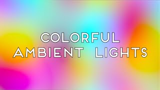 120 Minutes Blurred Colorful Fluid Ambient Mood Lights Overlay