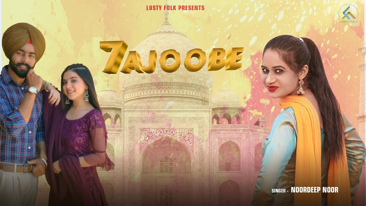 7 Ajoobe || Noordeep Noor || A Film By Anurag Kansal || Latest Punjabi Song 2021 || LustyFolk Media