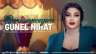 Gunel Nihad - Donmeyeceyem (Yeni 2024) Resimi