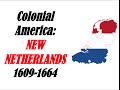 APUSH Review  Colonial America New Netherlands