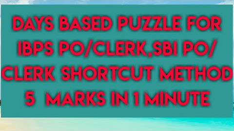 REASONING PUZZLE DAYS BASED FOR IBPS PO/ CLERK, SBI PO/CLERK