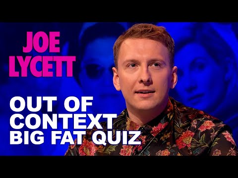 Out of Context Big Fat Quiz | Joe Lycett