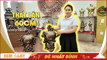 Đỉnh Thất Lân Vờn Cầu 60cm trơn bằng đồng catut