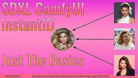 SDXL ComfyUI InstantID: Just The Basics