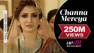 Download Lagu Channa Mereya - Lyric Video | Ae Dil Hai Mushkil | Karan Johar | Ranbir | Anushka | Pritam | Arijit  MP3