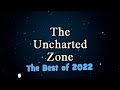 The uncharted zone  best of uz 2022