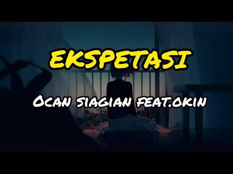 Ekspetasi-ocan siagian feat.okin