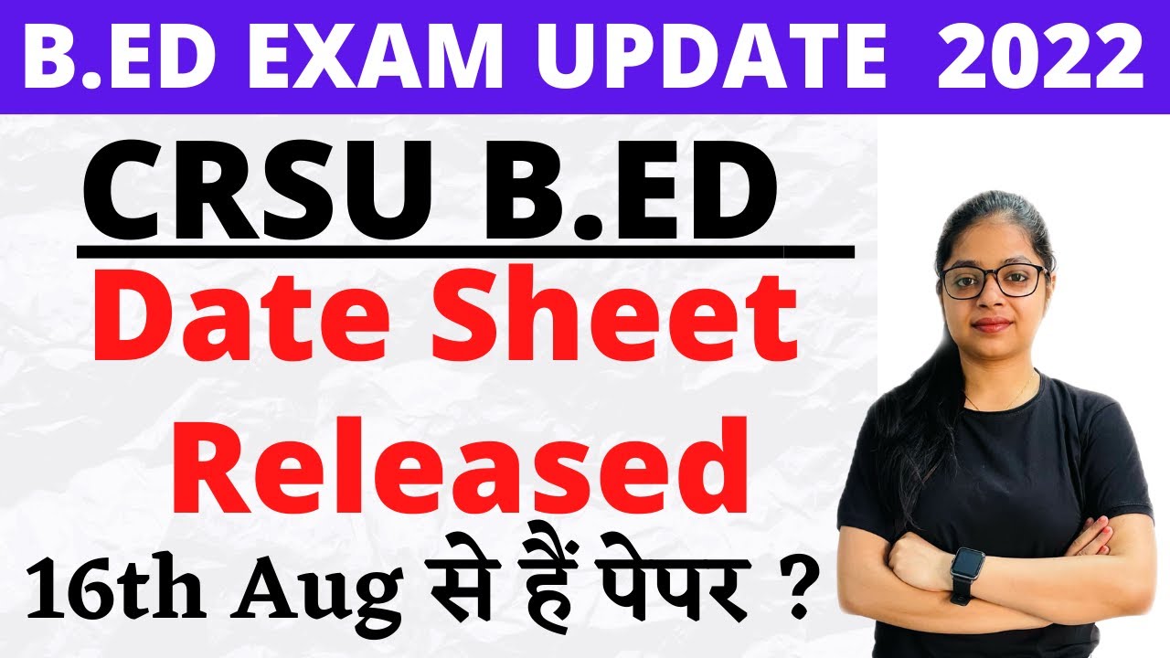 CRSU B.ED 1st & 2nd Year Date Sheet Released CRSU LATEST UPDATE By