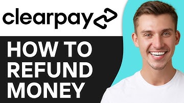 How To Refund Your Money on Clearpay (2O25)|  Full Guide