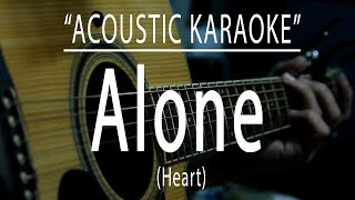 Alone - Heart (Acoustic karaoke)