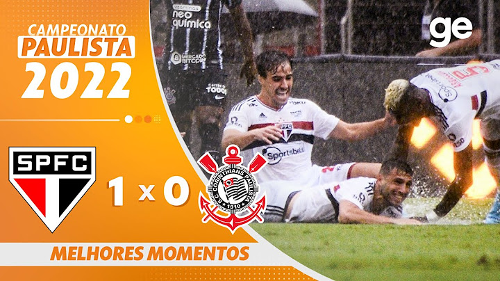 SÃO PAULO 1 X 0 CORINTHIANS | MELHORES MOMENTOS | 10ª RODADA PAULISTA 2022 | ge.globo
