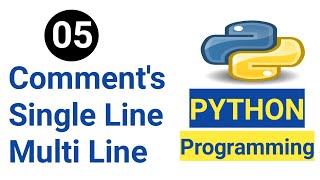 #05 Python Tutorial || Comments in Python and Single Line and Multi-line Comments