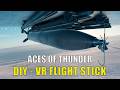 Aces of Thunder - DIY VR Flight Stick