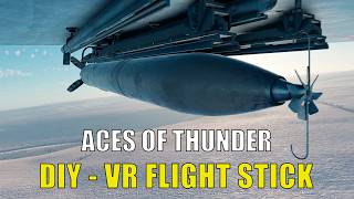 Aces of Thunder - DIY VR Flight Stick