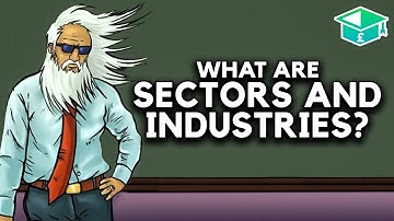 Sectors and Industries Explained – Grouping Stocks by Business Type