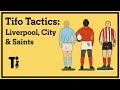 Tifo Tactics: Liverpool, Manchester City & Saints