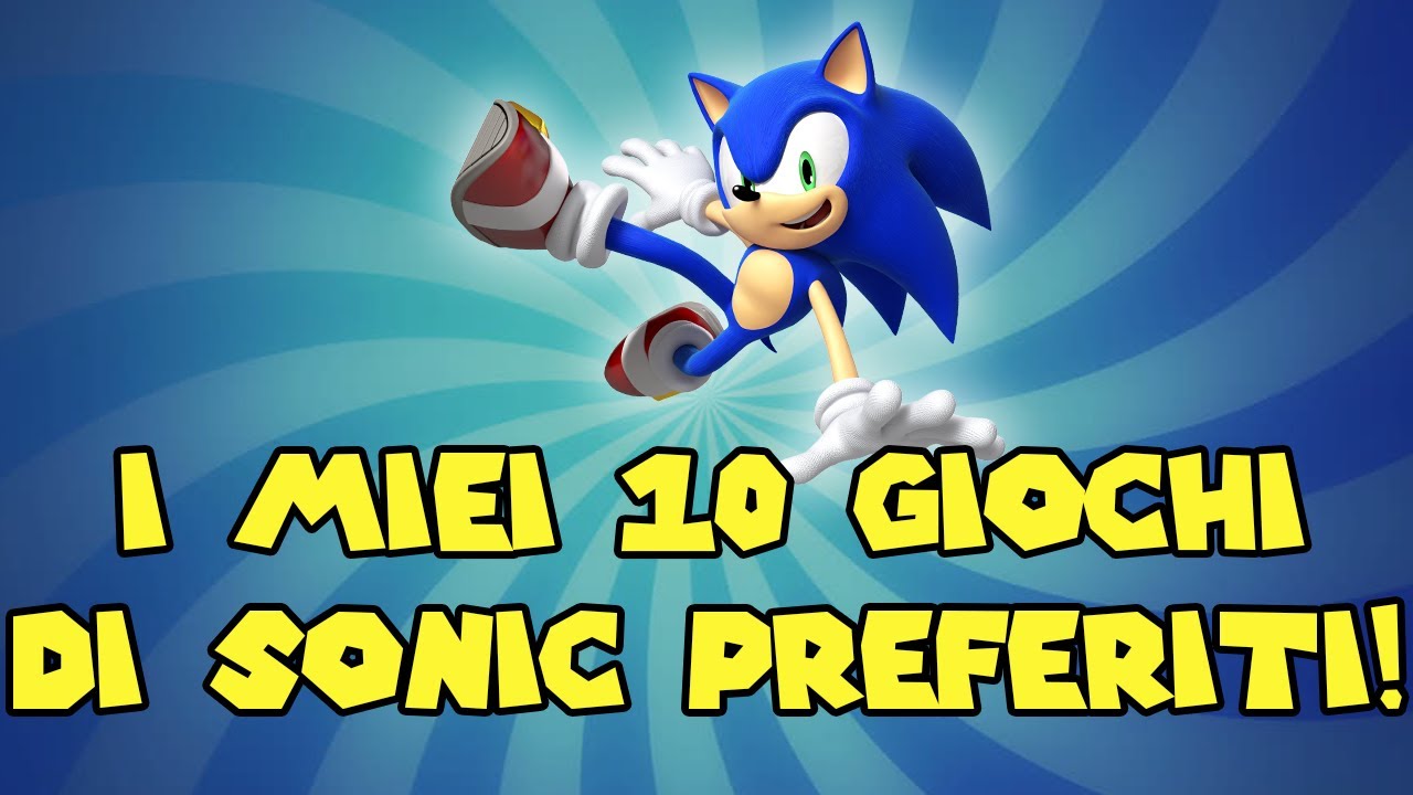 I Miei 10 giochi di Sonic preferiti di sempre! 