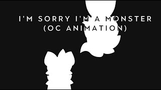 I'm Sorry I'm A Monster - OC Animation - (Friend/Ray/Ryend)