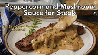 Peppercorn and Mushroom Sauce for Steak | How to Make a Black Peppercorn and Mushroom Steak Sauce