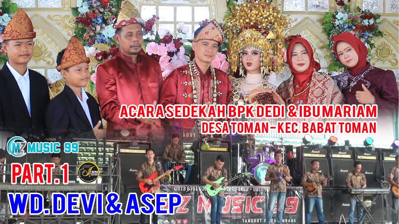 PART. 1 OM.MZ 99 ACARA SEDEKAH BPK. DEDI & IBU MARIAM  WD. DEVI & ASEP  TOMAN 30 10 25