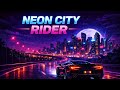 NEON CITY RIDER Midnight Neon Drive Cinematic Synthwave AI Music