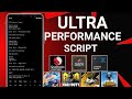 Ultra Performance Script ! Boost Performance ! Max FPS Fix Lag - No Root