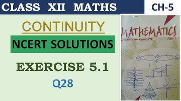 Class 12 Maths Ch 5 Continuity II Ex. 5.1 Q28 II CBSE NCERT Solutions New syllabus