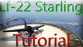 Gta 5 Online Lf-22 Starling Full Tutorial - Dogfighting, Bombing, And More