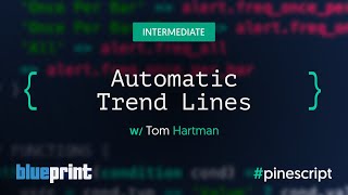 Pine Script Tutorial - Building Automated Trend Lines