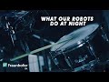 What our robots do at night official