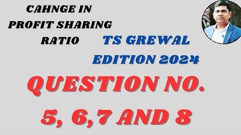 Solution no. 5,6,7,8 of change in psr TS Grewal Edition 2024 @sethsaccountancytricks