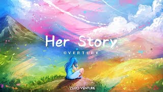 Zero Venture - Her Story: Overture [OUT NOW]